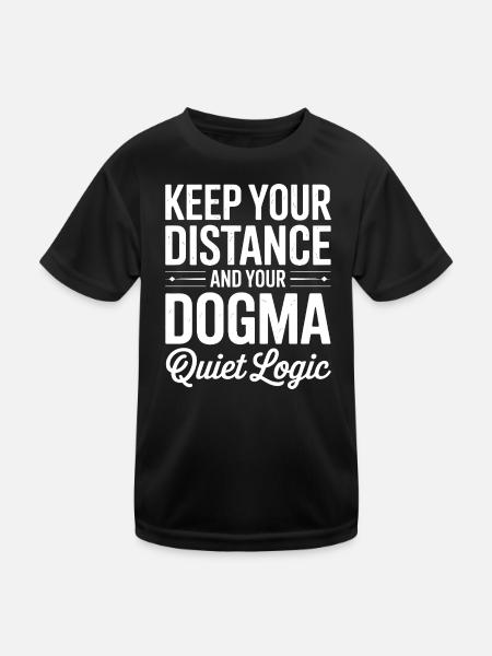 Keep Your Distance Dogma Quiet Logic - Kids Functional T-Shirt - black - Front