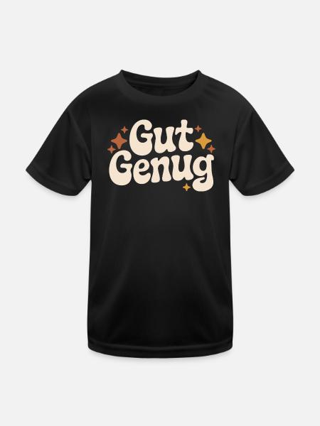Gut Genug Selbstliebe Ich Bin Gut Genug Selbstwert - Kinder Funktions-T-Shirt - Schwarz - Vorne