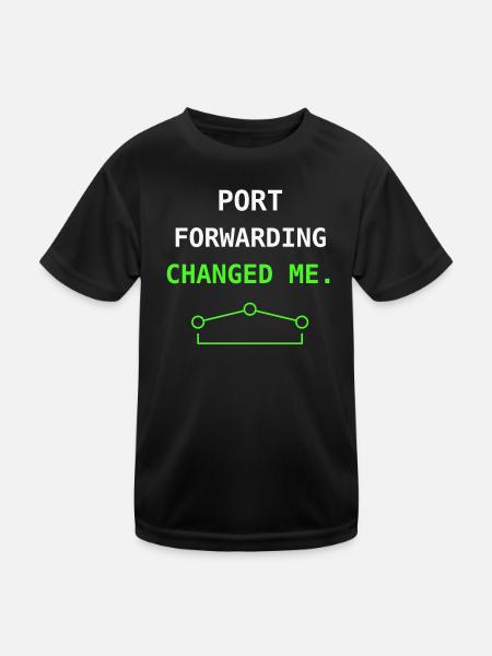 Port Forwarding Change Me IT Humor Nerd Gift++ - Kids Functional T-Shirt - black - Front