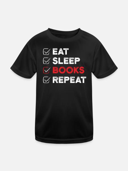Essen Schlaf Bücher Wiederholen Buchliebhaber-Geschenk - Kinder Funktions-T-Shirt - Schwarz - Vorne