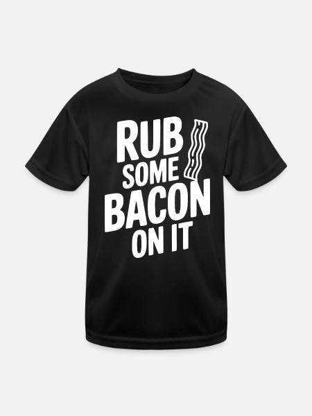 Reib etwas Speck darauf - Kinder Funktions-T-Shirt - Schwarz - Vorne