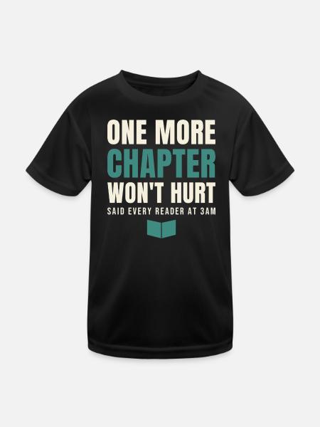 One More Chapter Won't Hurt - Kids Functional T-Shirt - black - Front
