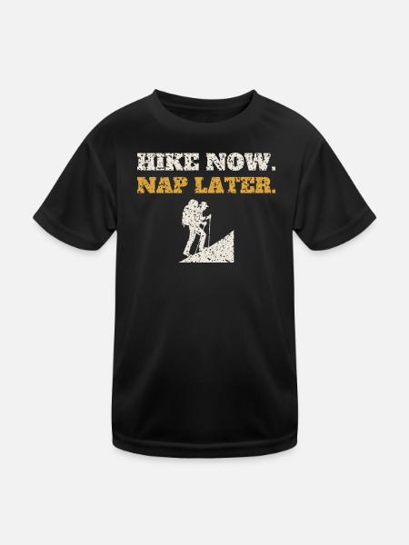 Hike Now Nap Later - Kids Functional T-Shirt - black - Front