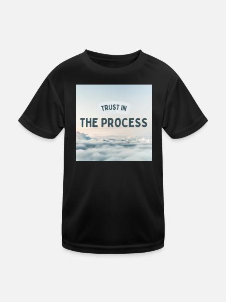 Trust In The Process Inspirational Quote Design - Kids Functional T-Shirt - black - Front