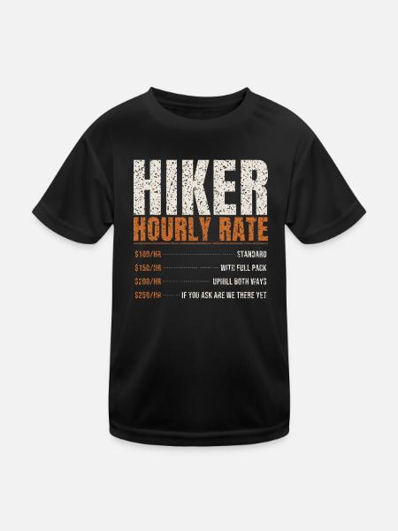 Hiker Hourly Rate Funny - Kids Functional T-Shirt - black - Front