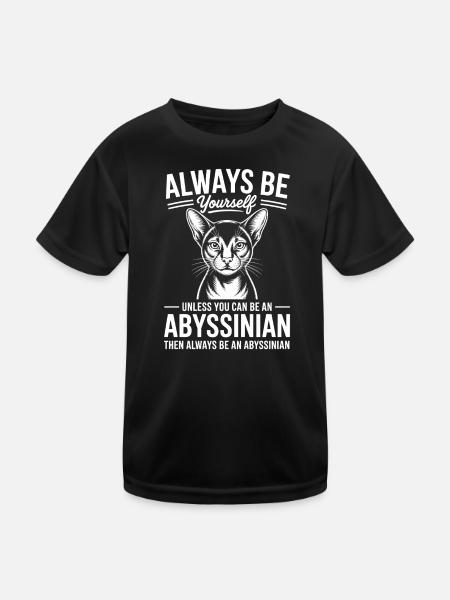 Abyssinian Cat Sayings Abyssinian Cat Gift - Kids Functional T-Shirt - black - Front