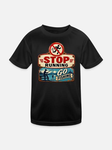 Stop Running – Go fishing. - Kids Functional T-Shirt - black - Front