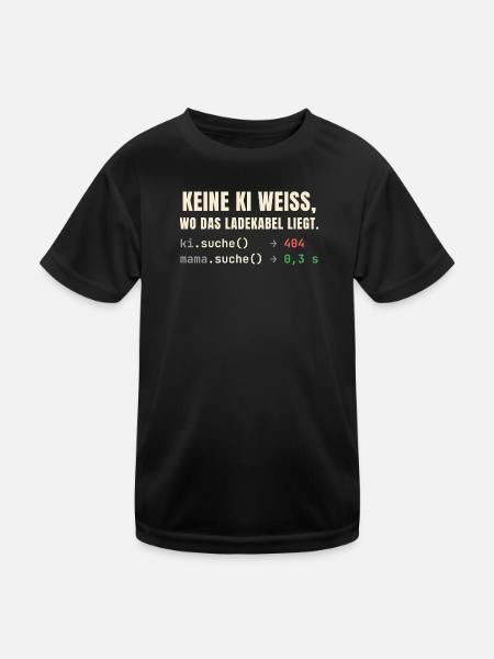 Keine KI weiß, wo das Ladekabel liegt – Mama schon - Kinder Funktions-T-Shirt - Schwarz - Vorne