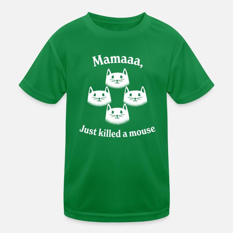 Mamaaa, habe gerade eine Maus getötet Kinder Funktions-T-Shirt
