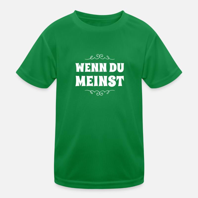 glaub was du willst Kinder Funktions-T-Shirt