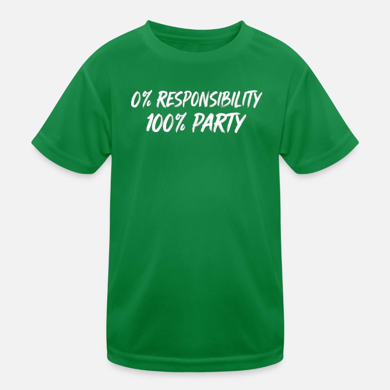 0% Responsibility 100% Party Kids Functional T-Shirt