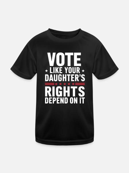 Wählen Sie, als hingen die Rechte Ihrer Tochter davon ab - Kinder Funktions-T-Shirt - Schwarz