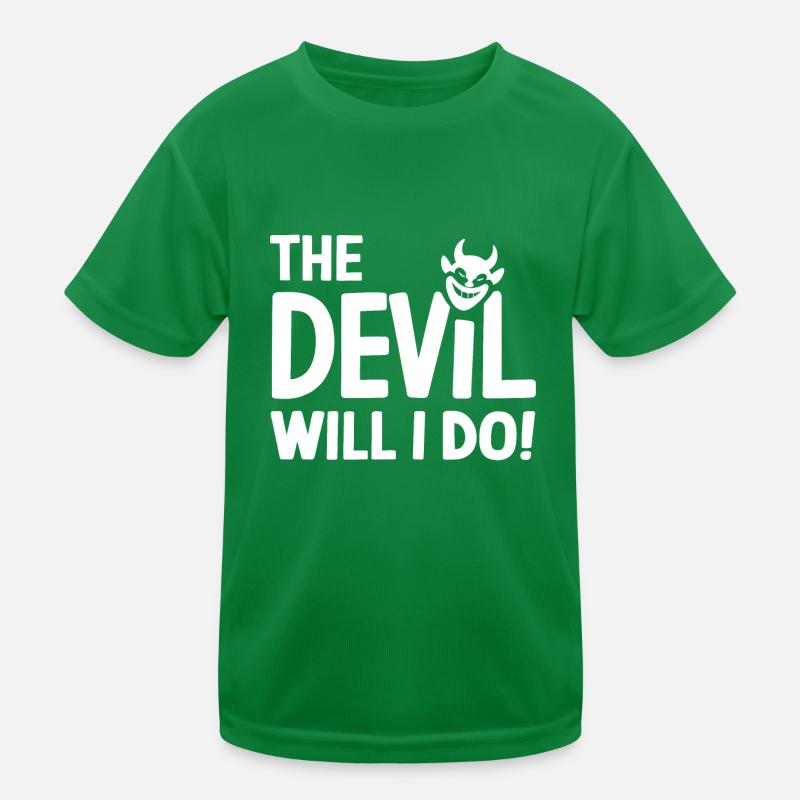 The Devil will I do German Denglish proverb Kids Functional T-Shirt
