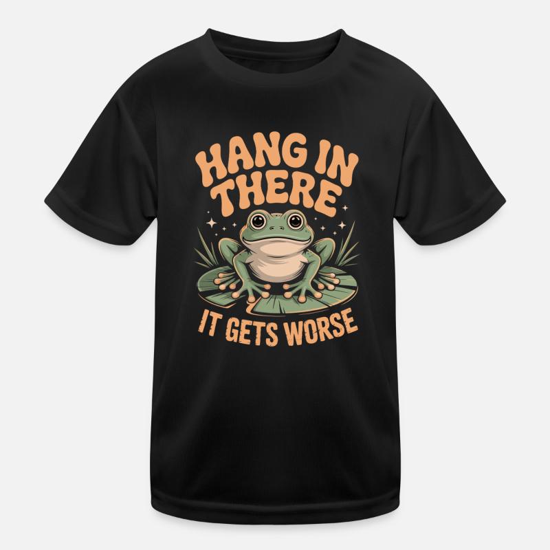 Halte durch, es wird noch schlimmer Lustiger Frosch Schwarzer Humor Kinder Funktions-T-Shirt