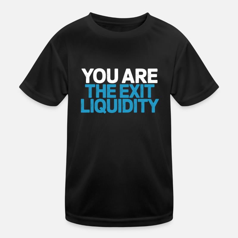 Vous êtes la citation du trader crypto de liquidité de sortie T-shirt sport Enfant