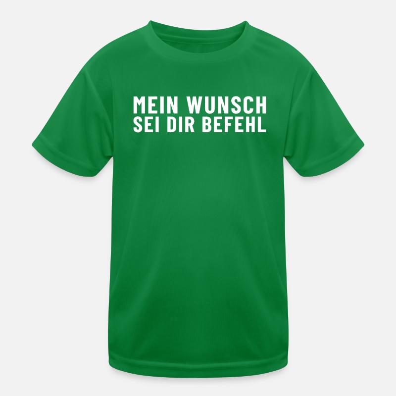 Mein Wunsch sei Dir Befehl Kinder Funktions-T-Shirt