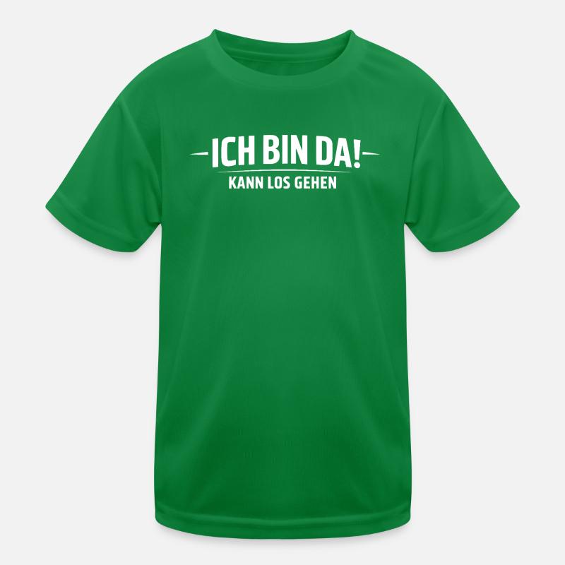 Ich bin da: Kann los gehen Kinder Funktions-T-Shirt