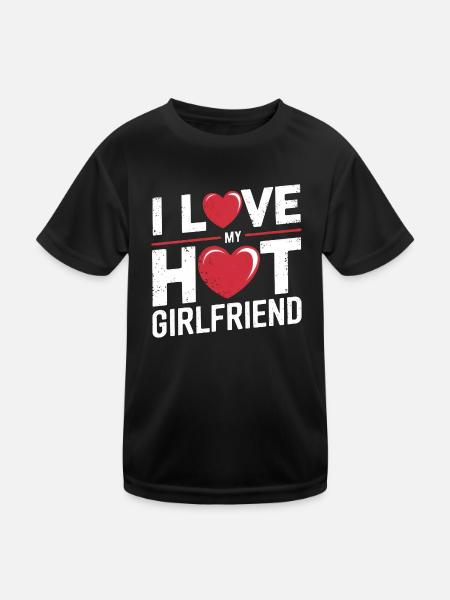 I Love My Hot Girlfriend - Kinder Funktions-T-Shirt - Schwarz