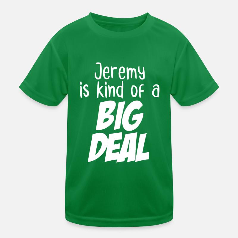 Jeremy ist irgendwie eine große Sache Kinder Funktions-T-Shirt
