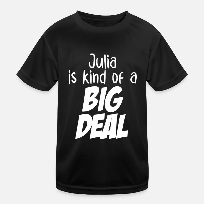 Julia ist eine große Sache Kinder Funktions-T-Shirt