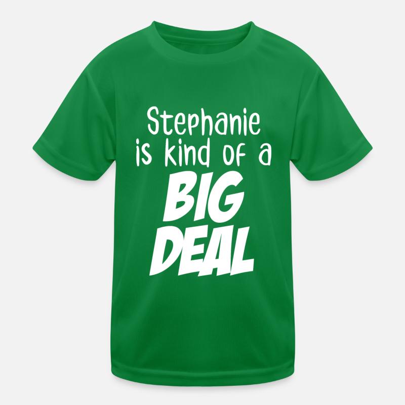 Stephanie ist eine große Sache Kinder Funktions-T-Shirt
