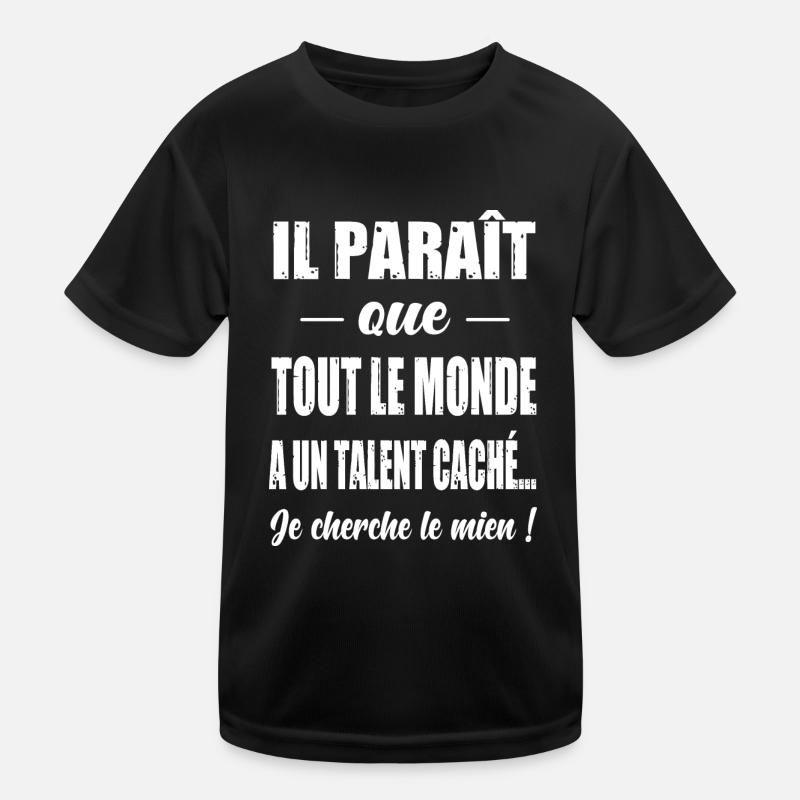 Il paraît que tout le monde a un talent caché... T-shirt sport Enfant