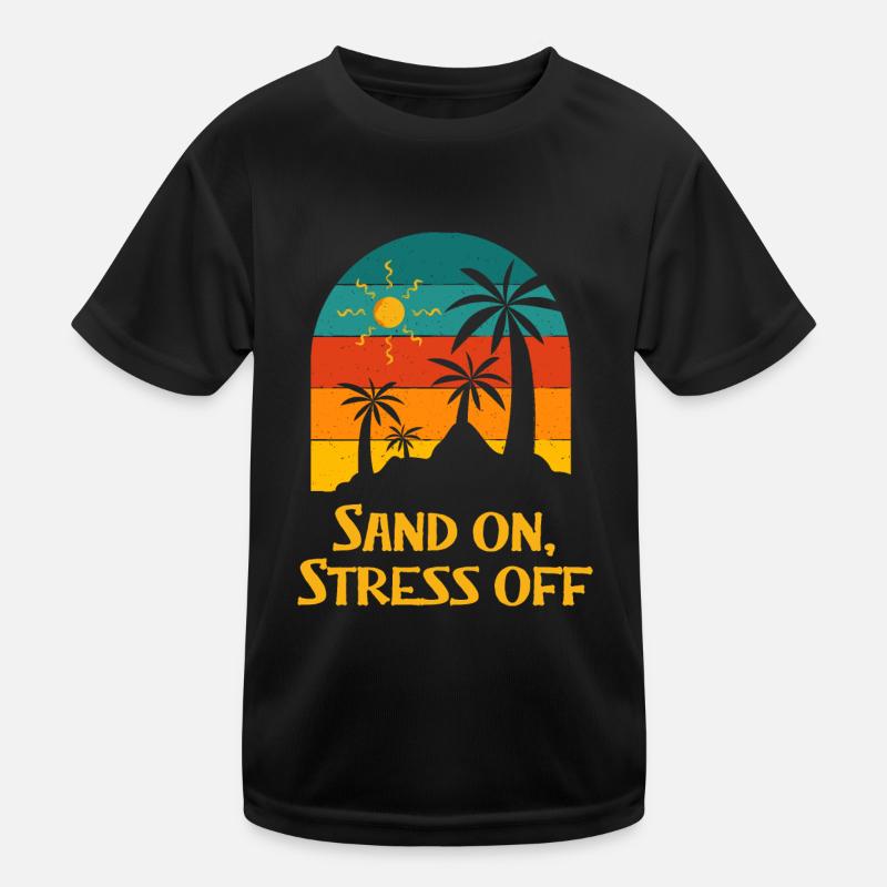 Sand on Stress off Beach Motivational Quote Ocean Kinder Funktions-T-Shirt