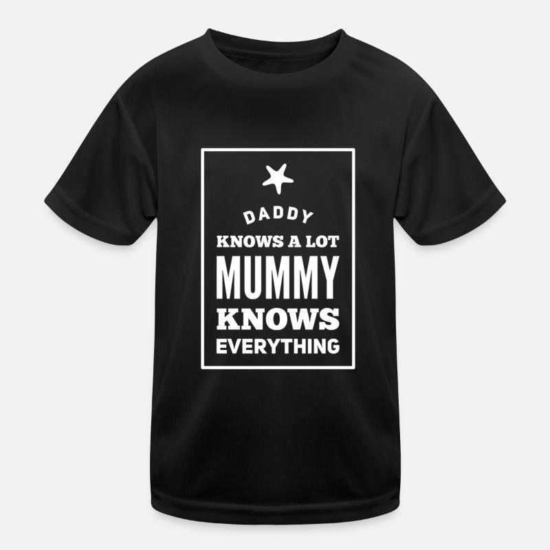 DADDY knows a lot MUMMY knows everything - Kinder Funktions-T-Shirt - Schwarz