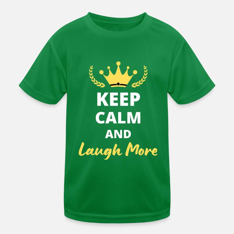 Keep Calm and Laugh More T-shirt sport Enfant