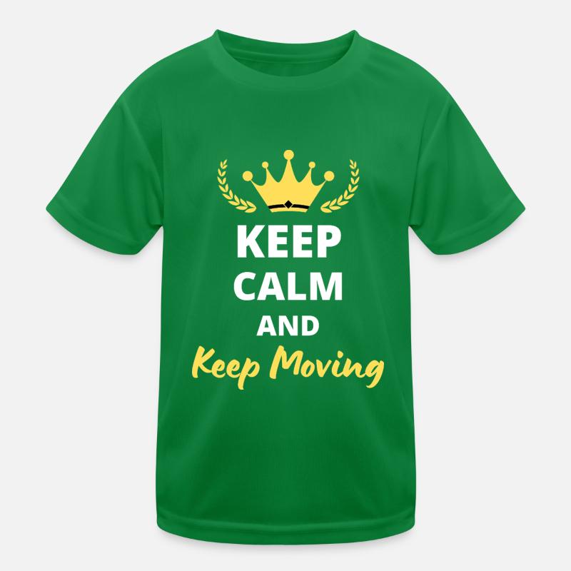 Keep Calm and Keep Moving - Motivation Design Kids Functional T-Shirt