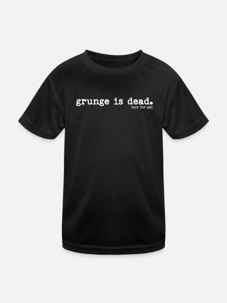 Grunge ist tot (nicht für mich) - Kinder Funktions-T-Shirt - Schwarz - Vorne