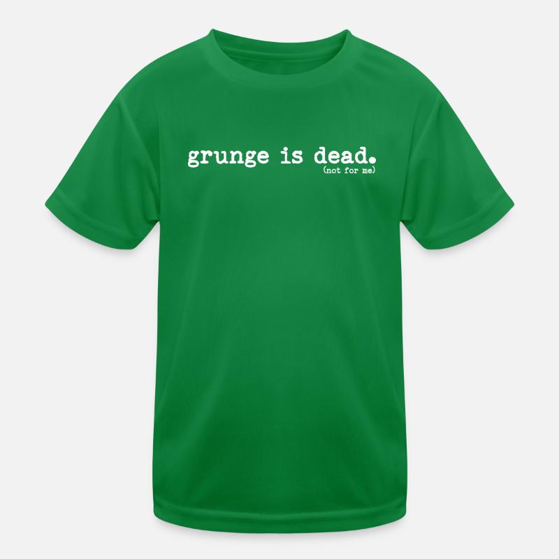 Le grunge est mort (pas pour moi) T-shirt sport Enfant