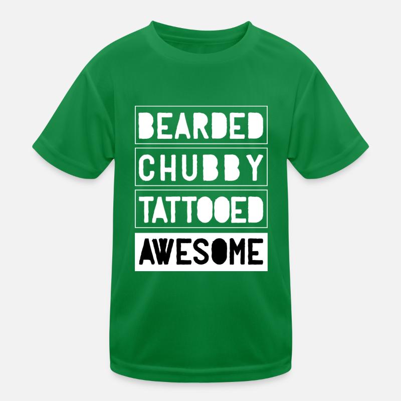 Bearded Chubby Tattooed Awesome Kids Functional T-Shirt