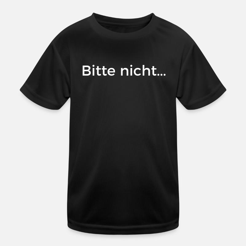 Bitte nicht Kinder Funktions-T-Shirt