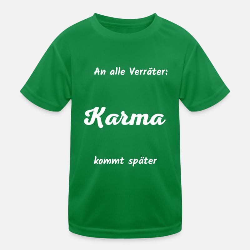 Karma kommt später Kinder Funktions-T-Shirt