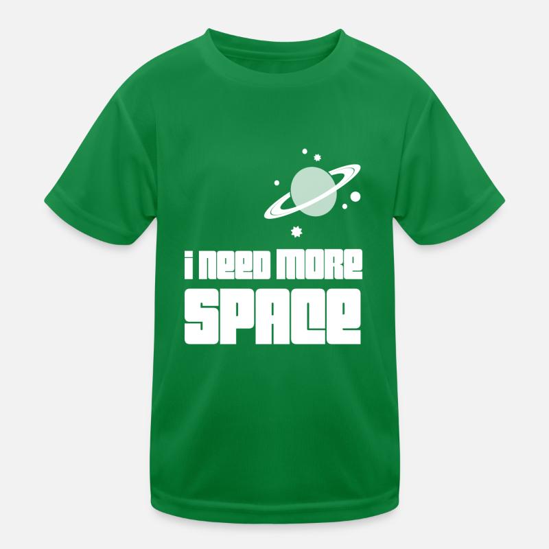 I need more Space / Geschenk Idee Kinder Funktions-T-Shirt