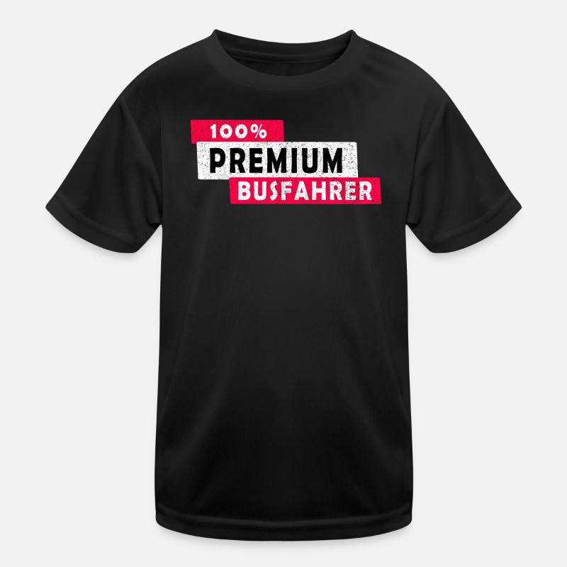 100% Premium Busfahrer Design / Geschenkidee Kinder Funktions-T-Shirt