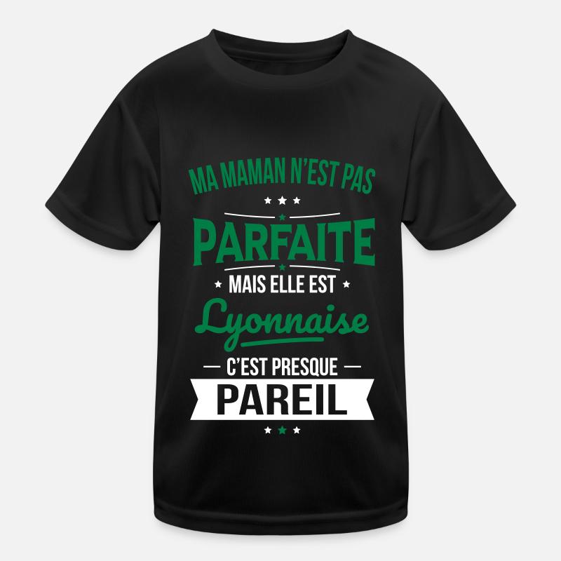 Ma maman n'est pas parfaite - Lyonnaise T-shirt sport Enfant