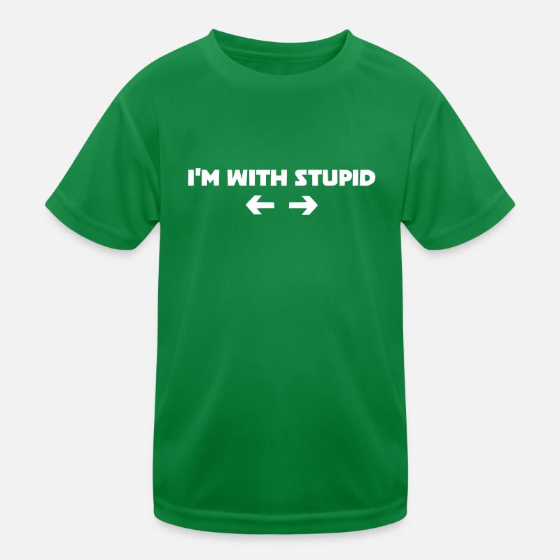 Je suis avec stupide T-shirt sport Enfant