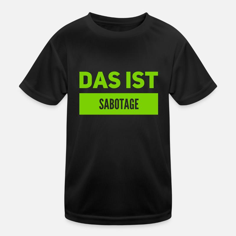 wir wurden sabotiert Kinder Funktions-T-Shirt