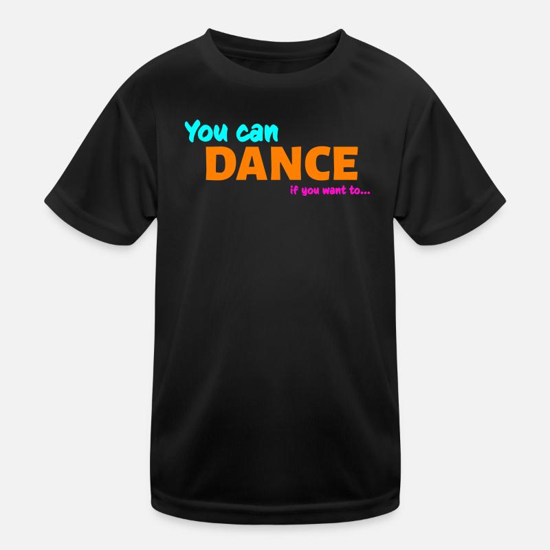 You can dance - Kids Functional T-Shirt - black