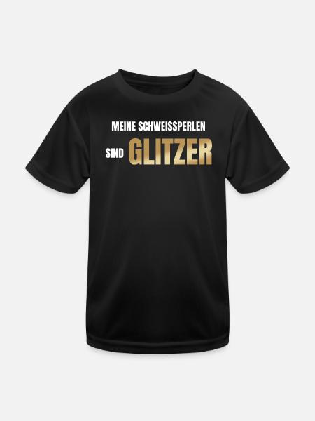 Meine Schweißperlen sind Glitzer - Kinder Funktions-T-Shirt - Schwarz - Vorne