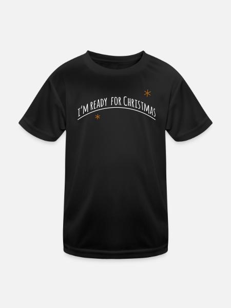 now im ready for christmas > Vectorgraphic - Kids Functional T-Shirt - black - Front
