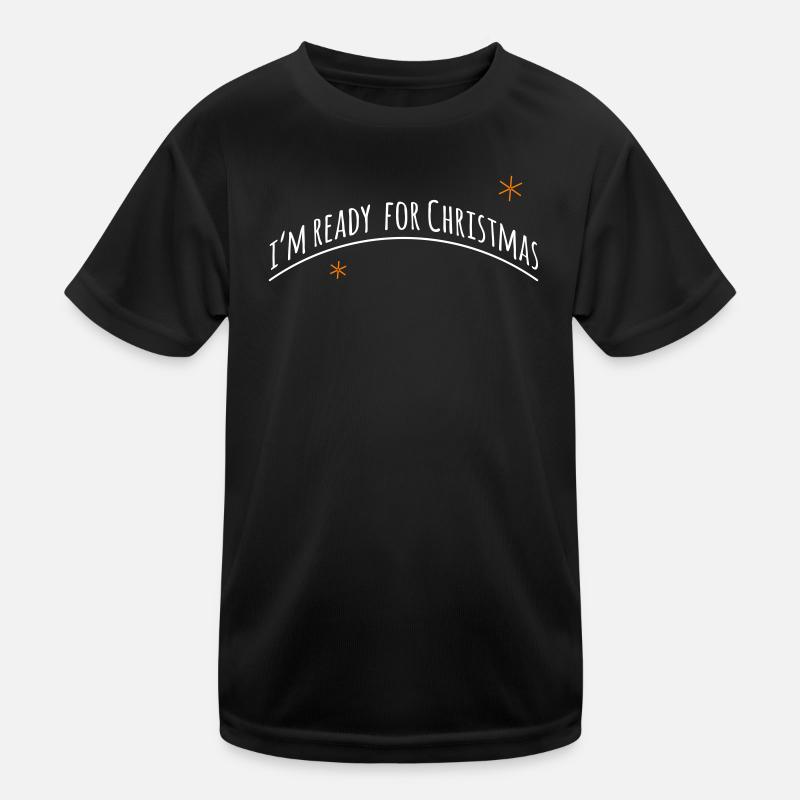 now im ready for christmas > Vectorgraphic Kinder Funktions-T-Shirt