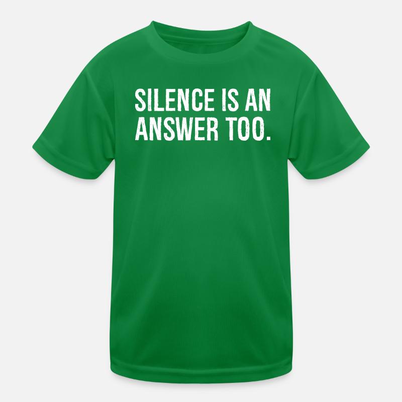 silence is an answer too Kids Functional T-Shirt