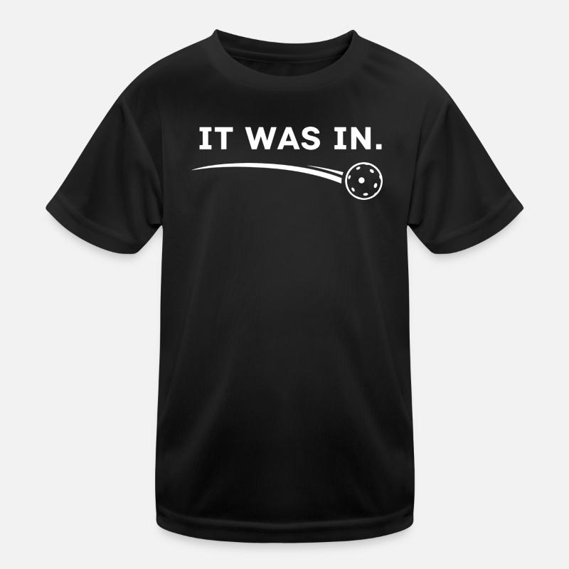 Pickleball-Witz – es war in Kinder Funktions-T-Shirt