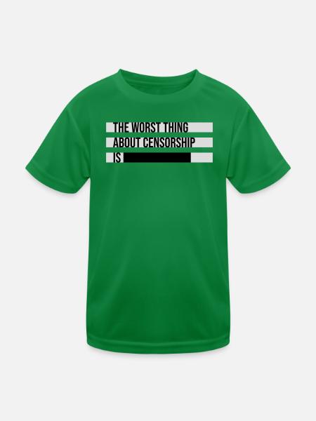 The Worst Thing About Censorship Is Lustig Ironie - Kinder Funktions-T-Shirt - Kelly Green - Vorne