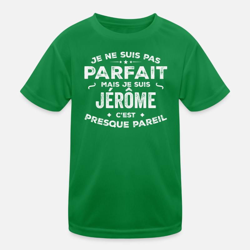 Jérôme Ein Vorname, eine Geschichte, eine Persönlichkeit Kinder Funktions-T-Shirt