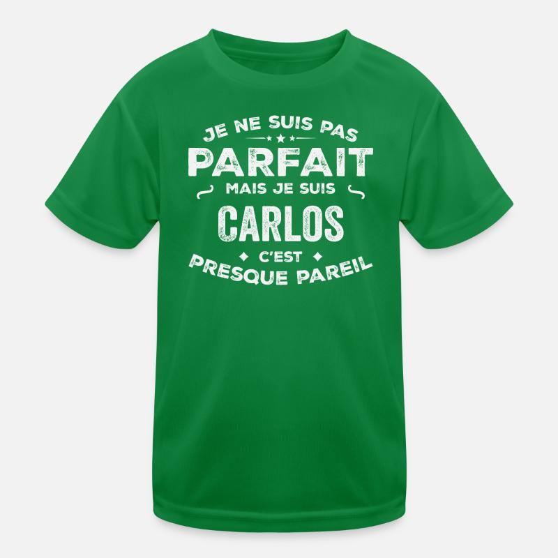 Carlos Ein Vorname, eine Geschichte, eine Persönlichkeit Kinder Funktions-T-Shirt