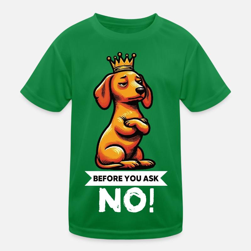 Before You Ask Dackel Dackelbesitzer Dackelhalter Kinder Funktions-T-Shirt